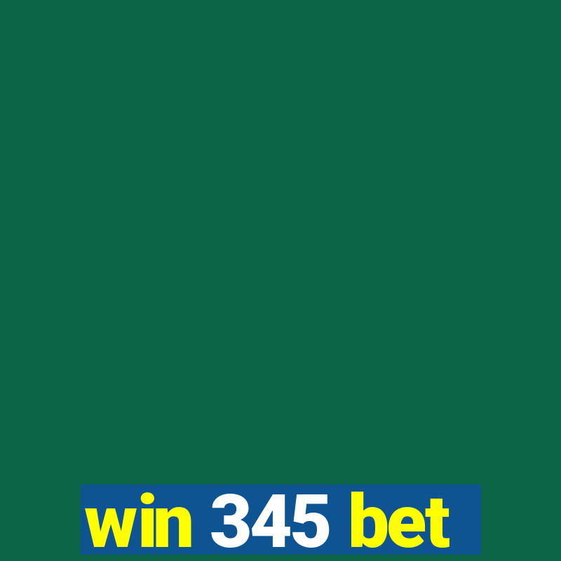 win 345 bet