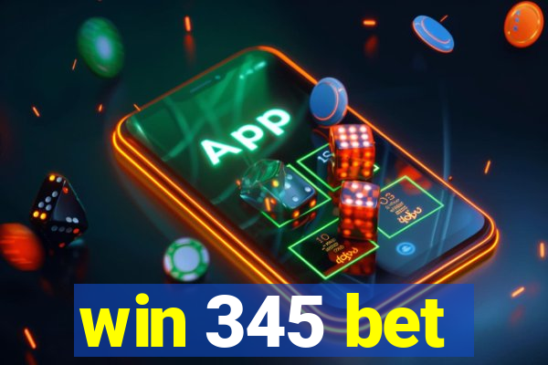 win 345 bet