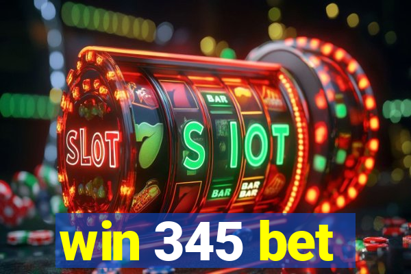 win 345 bet