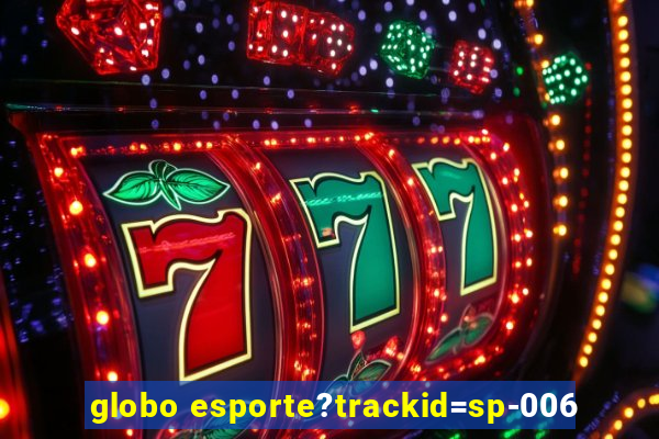 globo esporte?trackid=sp-006