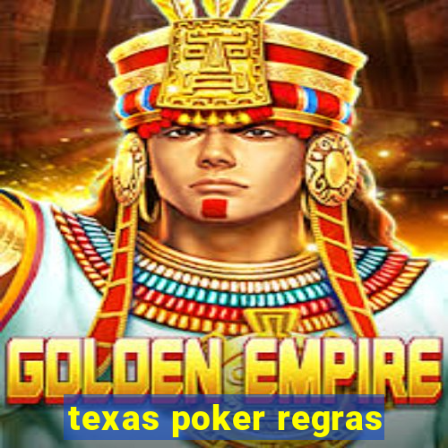 texas poker regras