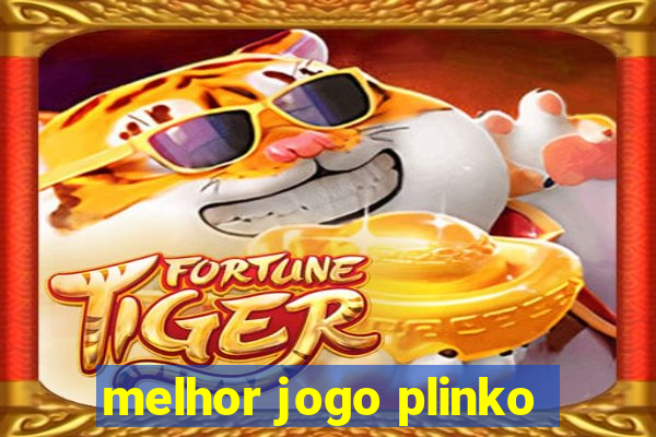 melhor jogo plinko