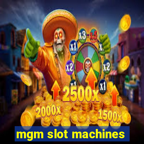 mgm slot machines