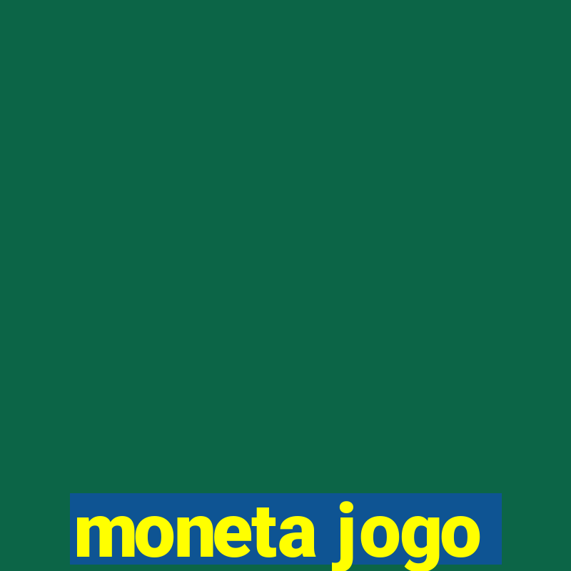 moneta jogo