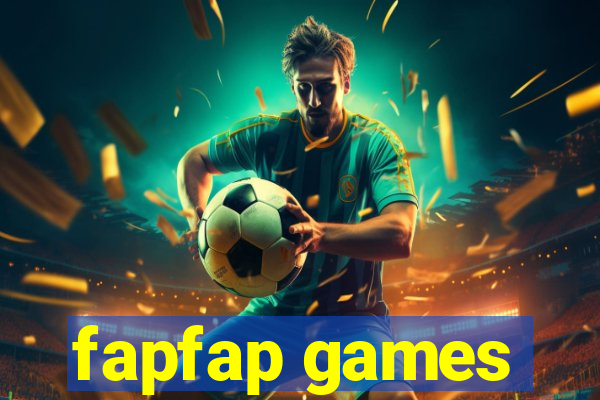 fapfap games