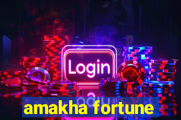 amakha fortune