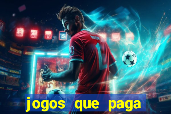 jogos que paga dinheiro sem depositar