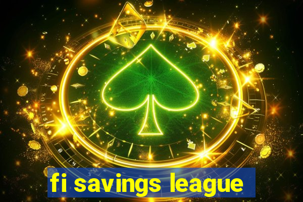 fi savings league