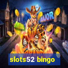 slots52 bingo