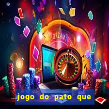 jogo do pato que ganha dinheiro