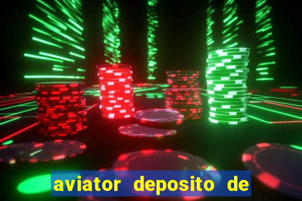 aviator deposito de 1 real