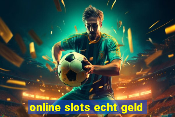 online slots echt geld