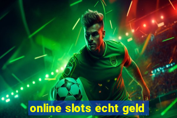 online slots echt geld