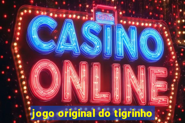 jogo original do tigrinho