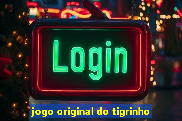 jogo original do tigrinho