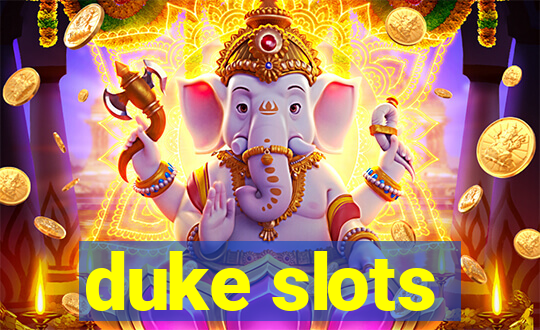 duke slots