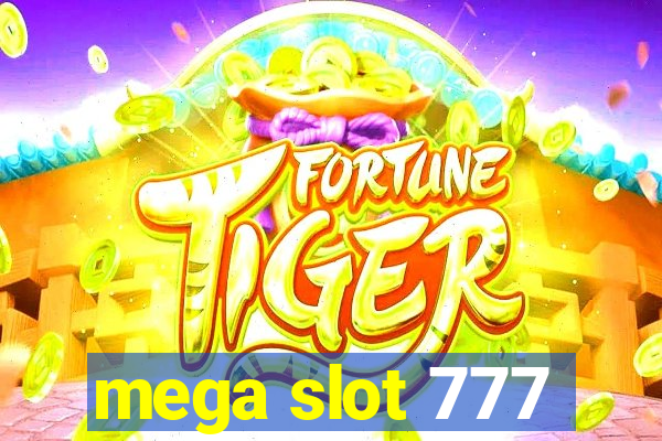 mega slot 777