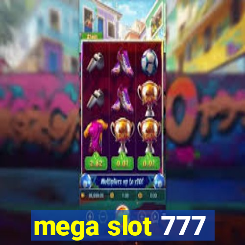 mega slot 777