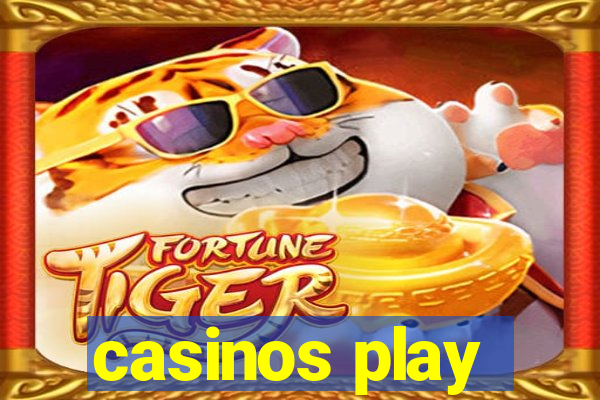 casinos play