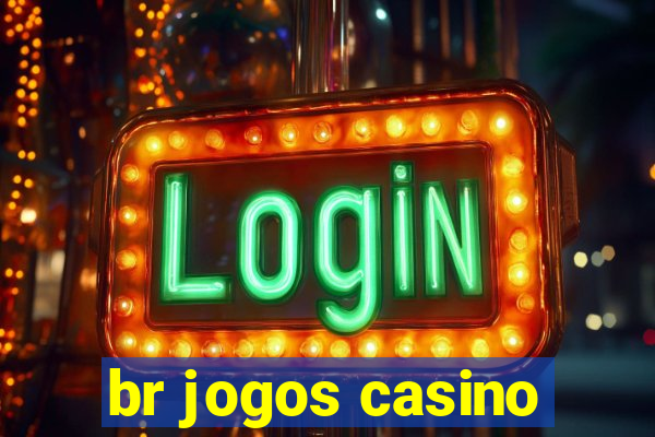 br jogos casino