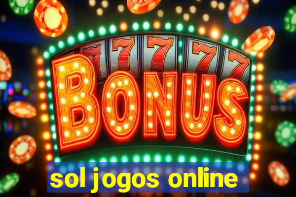 sol jogos online