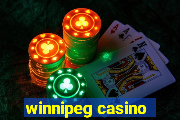 winnipeg casino