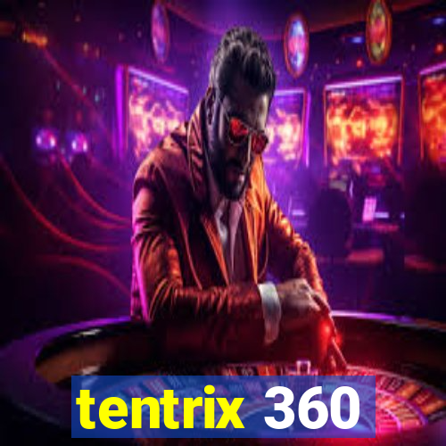 tentrix 360