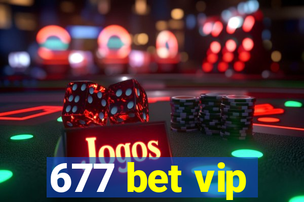 677 bet vip