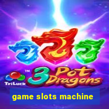 game slots machine