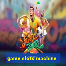 game slots machine