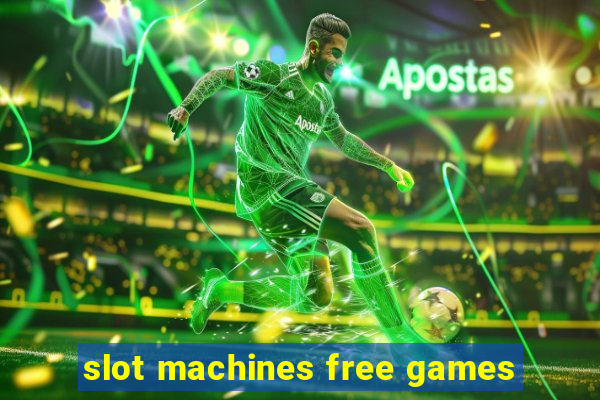 slot machines free games