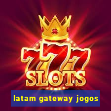 latam gateway jogos