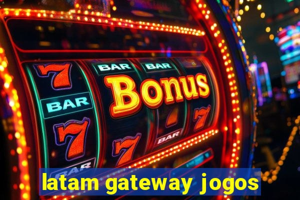 latam gateway jogos