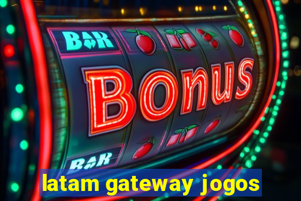 latam gateway jogos