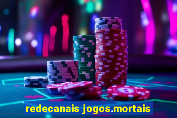 redecanais jogos.mortais