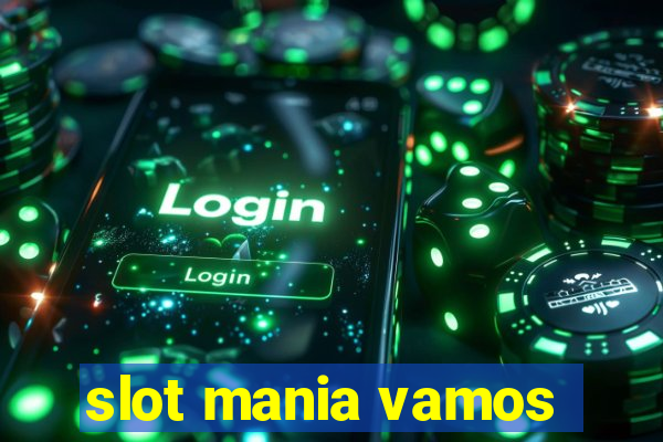 slot mania vamos