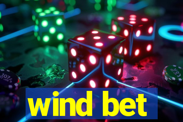 wind bet