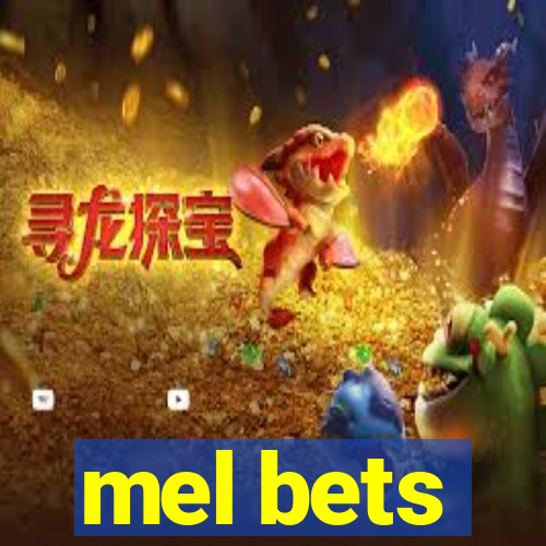 mel bets