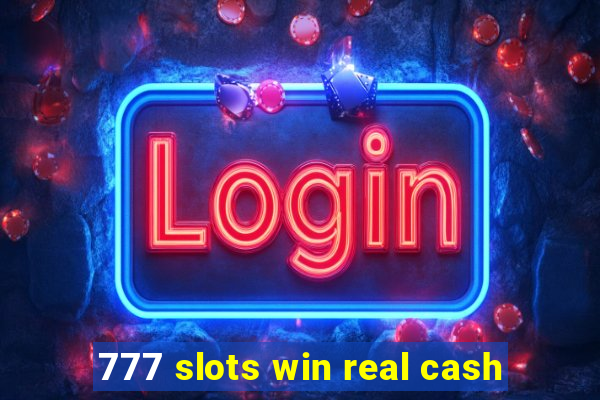 777 slots win real cash