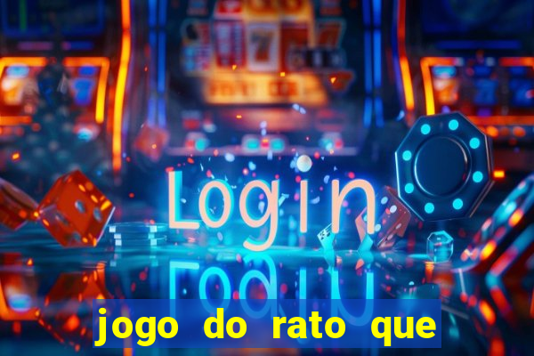 jogo do rato que ganha dinheiro