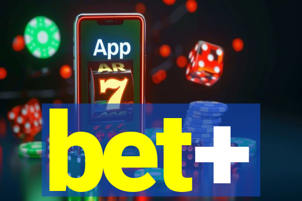 bet+