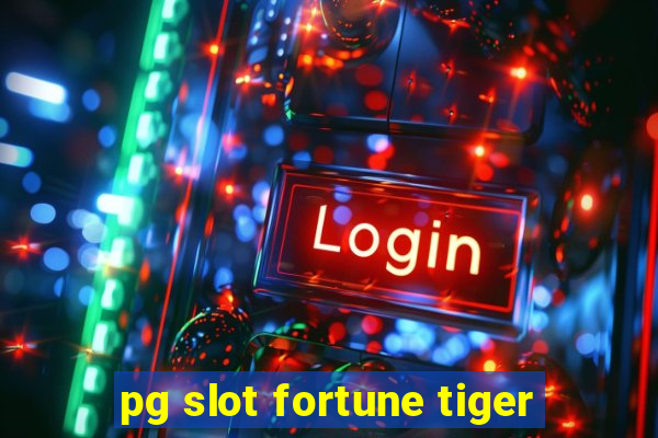 pg slot fortune tiger