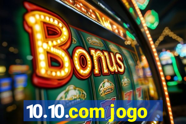 10.10.com jogo