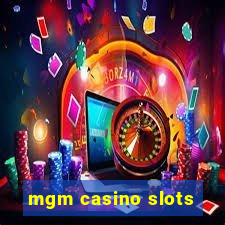 mgm casino slots