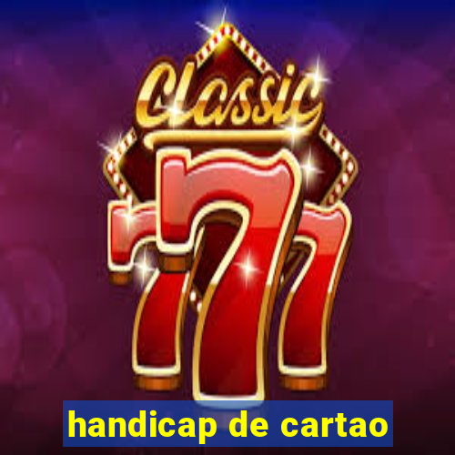 handicap de cartao