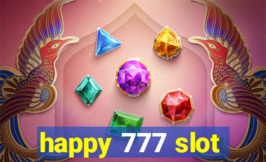 happy 777 slot