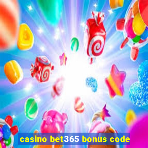 casino bet365 bonus code