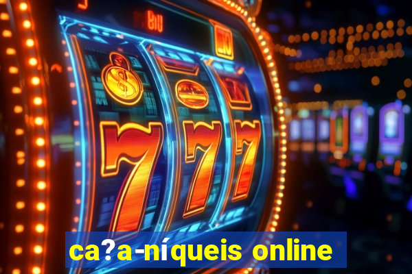 ca?a-níqueis online