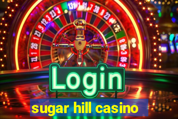 sugar hill casino