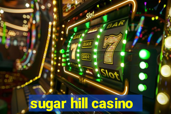 sugar hill casino